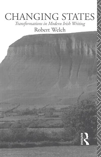 Changing States: Transformations Modern Irish Writing