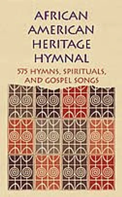 African American Heritage Hymnal: 575 Hymns, Spirituals, and Gospel Songs