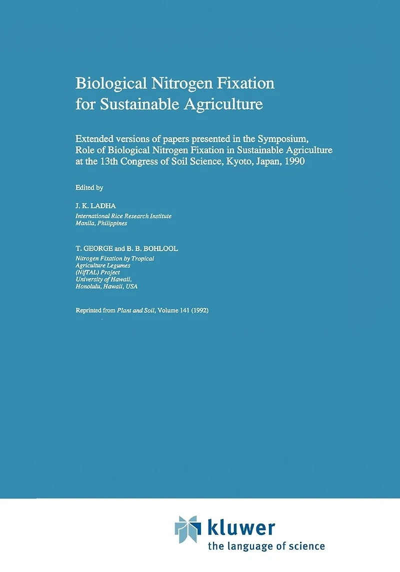 Biological Nitrogen Fixation for Sustainable Agriculture: Extended versions of papers presented in the Symposium, Role of Biological Nitrogen Fixation in Sustainable Agriculture at the 13th Congress of Soil Science, Kyoto, Japan, 1990