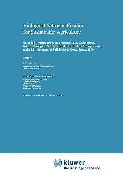 Biological Nitrogen Fixation for Sustainable Agriculture: Extended versions of papers presented in the Symposium, Role of Biological Nitrogen Fixation in Sustainable Agriculture at the 13th Congress of Soil Science, Kyoto, Japan, 1990