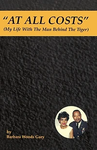 "At All Costs": My Life With the Man Behind the Tiger