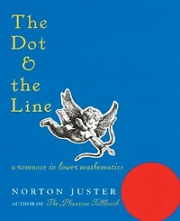 the Dot and Line: A Romance Lower Mathematics