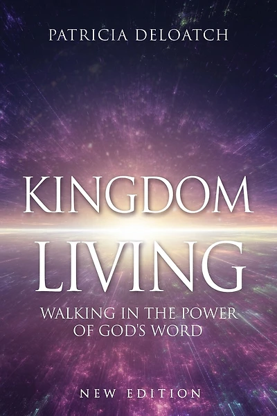 Kingdom Living: Walking In The Power of God's Word