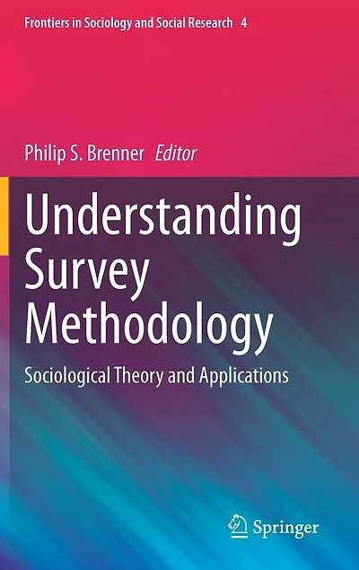 Understanding Survey Methodology: Sociological Theory And Applications