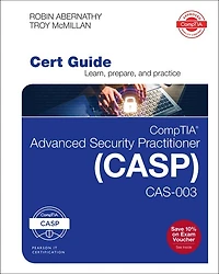 CompTIA Advanced Security Practitioner (CASP+) CAS-004 Cert Guide