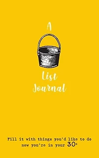 A Bucket List Journal (for your 30s): Fill it with things you'd like to do now you're in your 30s