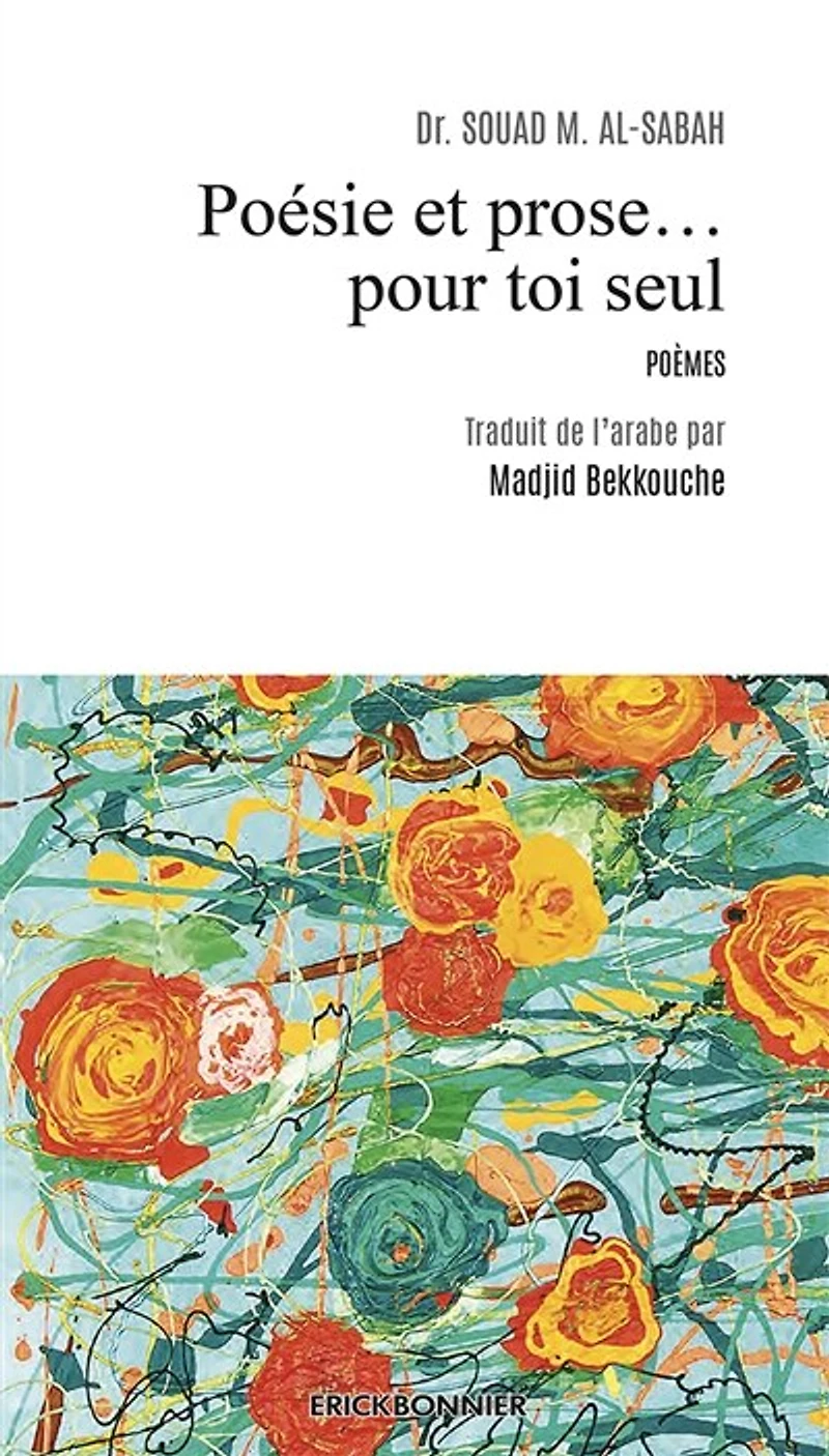 Poésie et prose... pour toi seul: poèmes