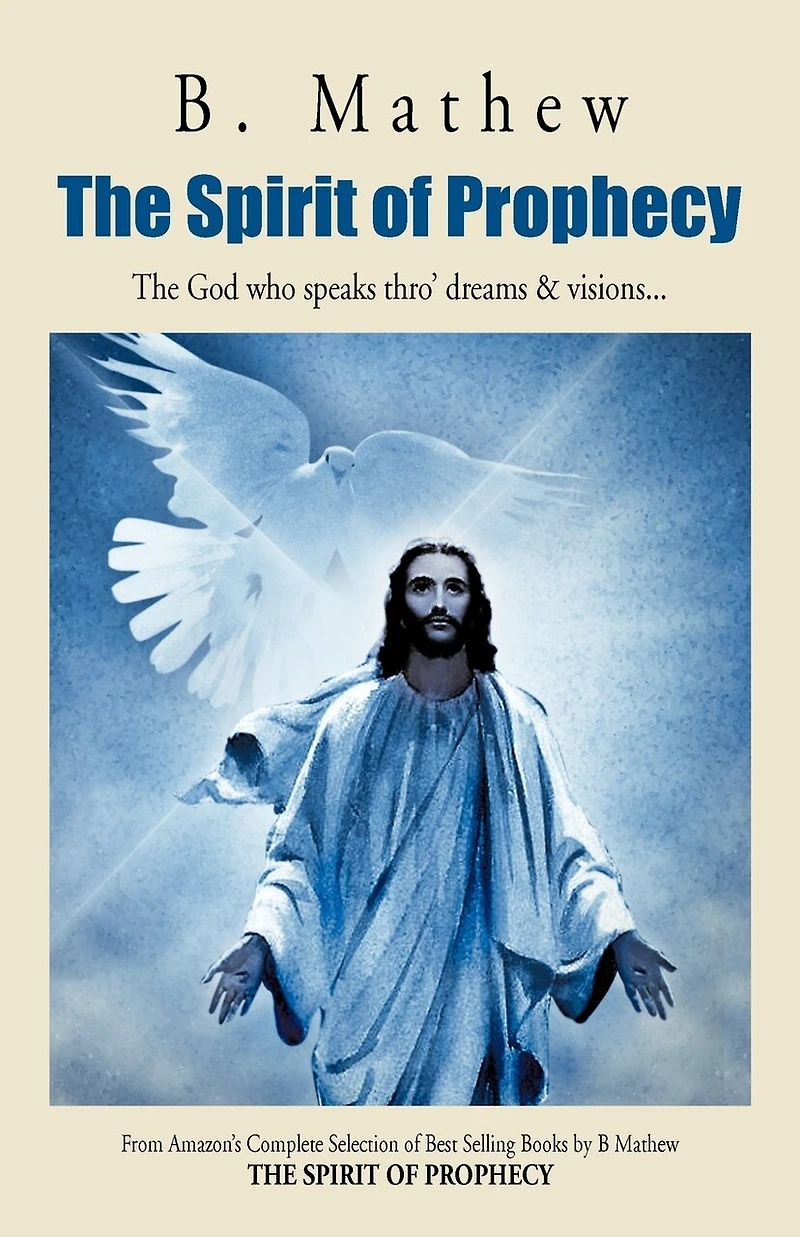 The Spirit of Prophecy: God who speaks thro' dreams & visions...