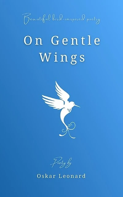On Gentle Wings: Beautiful Bird-Inspired Poetry