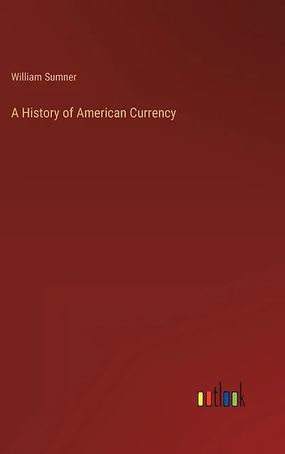 A History of American Currency