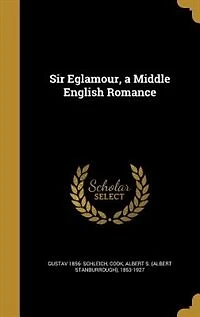 Sir Eglamour, a Middle English Romance