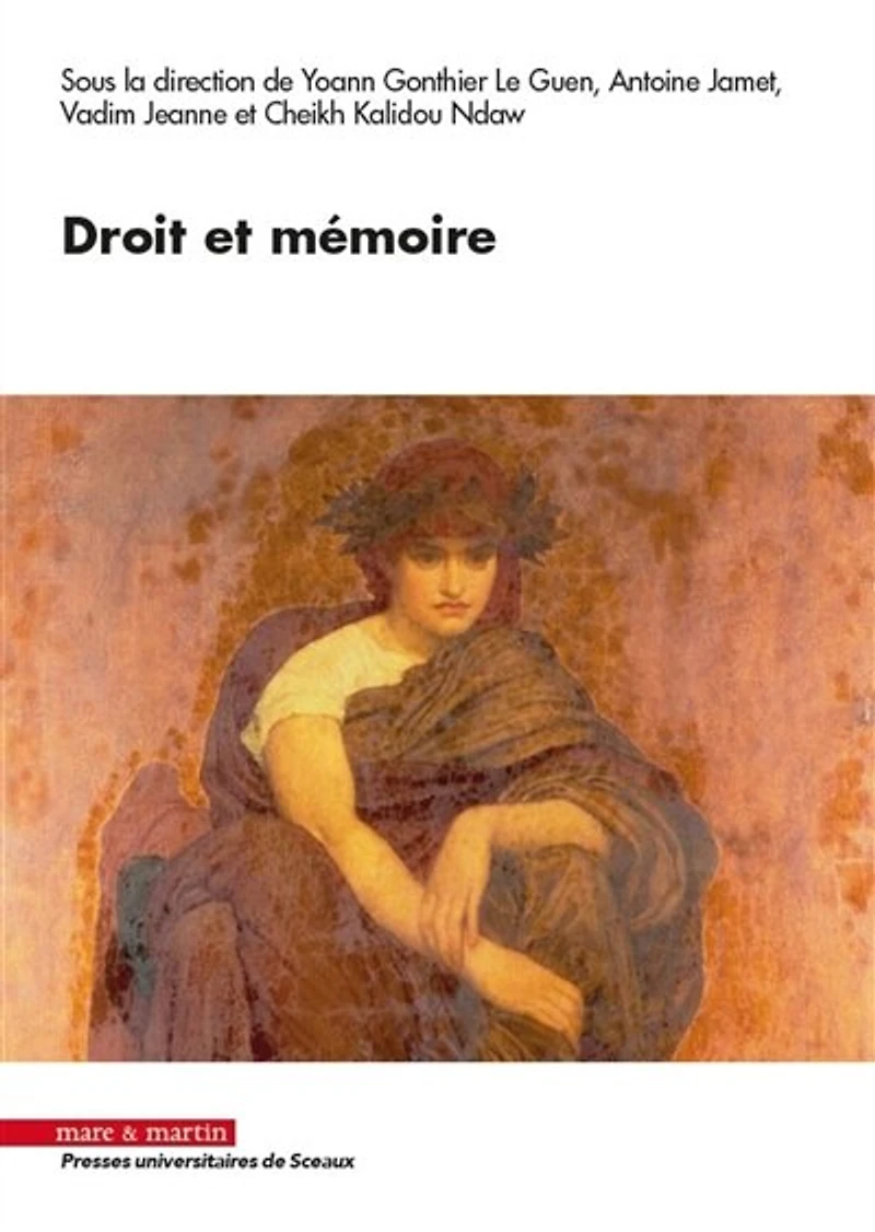 Droit et mémoire: actes de la XIe journée d'étude des jeunes chercheurs de l'Institut d'études de droit public (IEDP) organisée à Sceaux le 24 novembre 2017