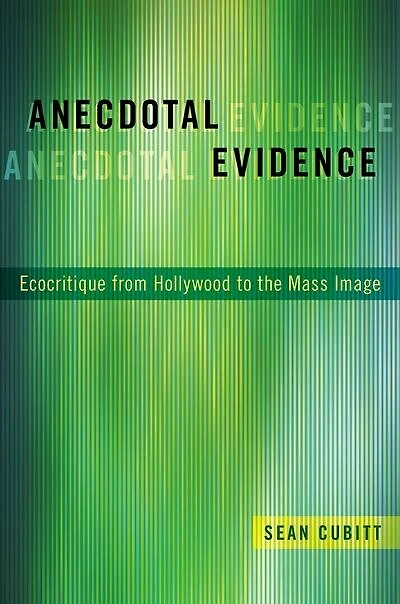 Anecdotal Evidence: Ecocritiqe From Hollywood To The Mass Image
