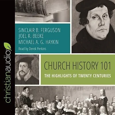 Church History 101: The Highlights Of Twenty Centuries