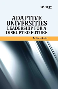 Adaptive Universities: Leadership for a Disrupted Future