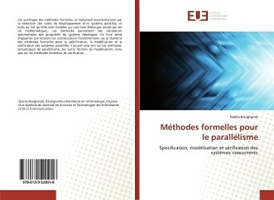 Méthodes formelles pour le parallélisme: Spécification, modélisation et vérification des systèmes concurrents