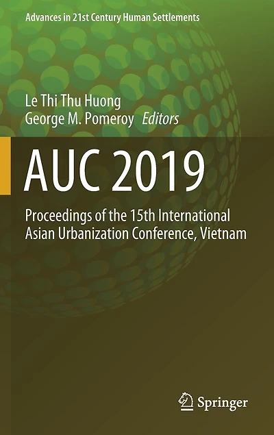 Auc 2019: Proceedings Of The 15th International Asian Urbanization Conference, Vietnam