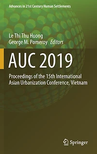 Auc 2019: Proceedings Of The 15th International Asian Urbanization Conference, Vietnam