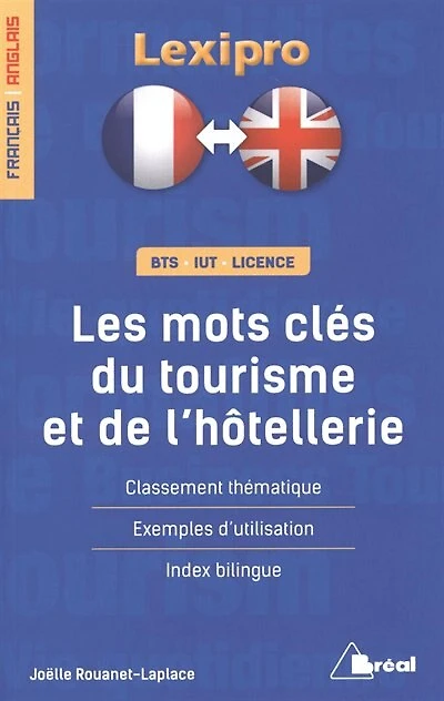 Les mots clés du tourisme et de l'hôtellerie: français-anglais