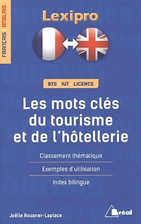 Les mots clés du tourisme et de l'hôtellerie: français-anglais