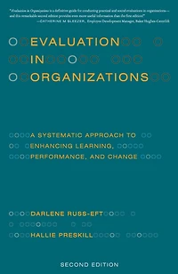 Evaluation Organizations: A Systematic Approach To Enhancing Learning, Performance, And Change