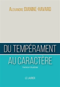 Du tempérament au caractère: guide du leader vertueux