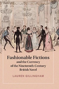 Fashionable Fictions and the Currency of Nineteenth-Century British Novel