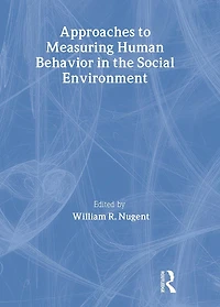 Approaches to Measuring Human Behavior the Social Environment