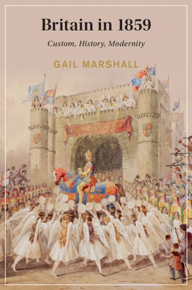 Britain 1859: Custom, History, Modernity