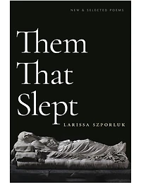 Them That Slept: New & Selected Poems