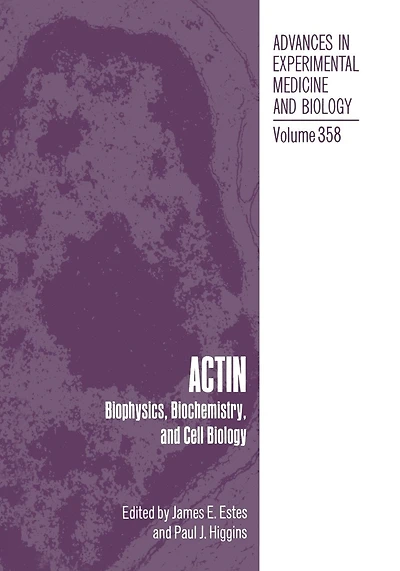 Actin: Biophysics, Biochemistry, and Cell Biology