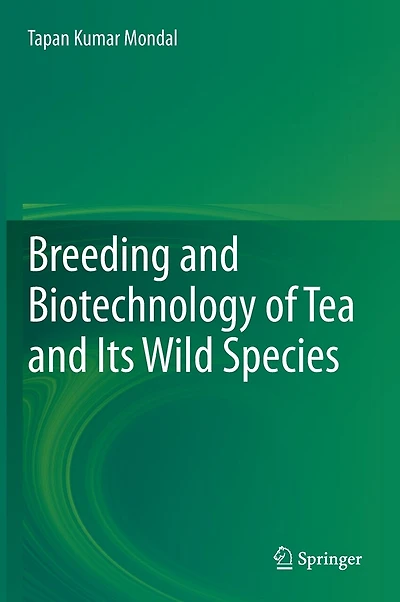 Breeding and Biotechnology of Tea its Wild Species