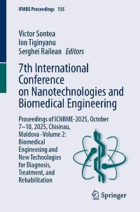 7th International Conference on Nanotechnologies and Biomedical Engineering: Proceedings of ICNBME-2025, October 7-10, 2025, Chisinau, Moldova -Volume 2: Engineering New Technologies for Diagnosis, Treatment, Rehabilitation