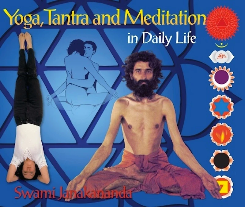 Yoga, Tantra and Meditation in Daily Life
