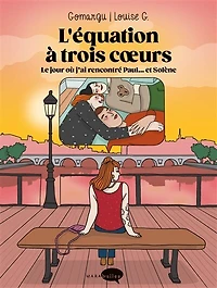 L'équation à trois coeurs : le jour où j'ai rencontré Paul... et Solène: Solène