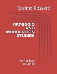 Arpeggio and Modulation Studies: For free bass accordion