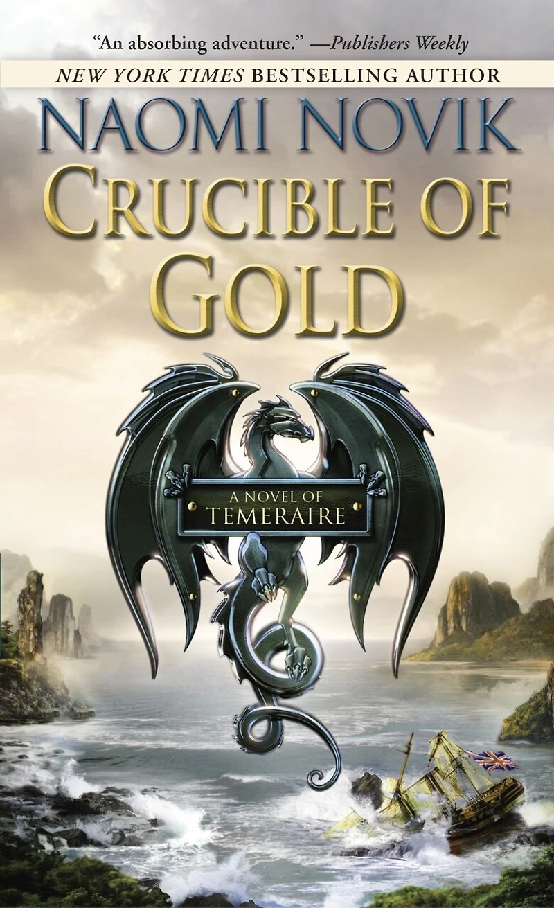 Crucible of Gold: Book Seven Temeraire