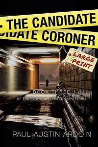 The Candidate Coroner: A Hardboiled Mystery Full of Twists