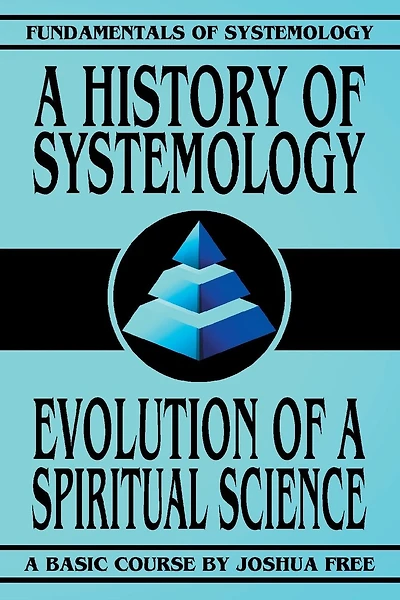 A History of Systemology: Evolution of a Spiritual Science
