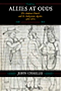Allies at Odds: The Andean Church and its Indigenous Agents, 1583-1671