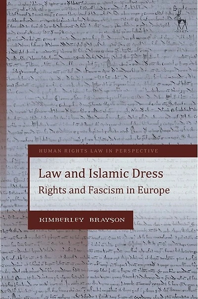 Law And Islamic Dress: Rights And Fascism In Europe