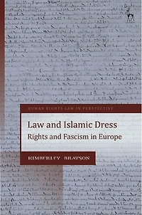 Law And Islamic Dress: Rights And Fascism In Europe