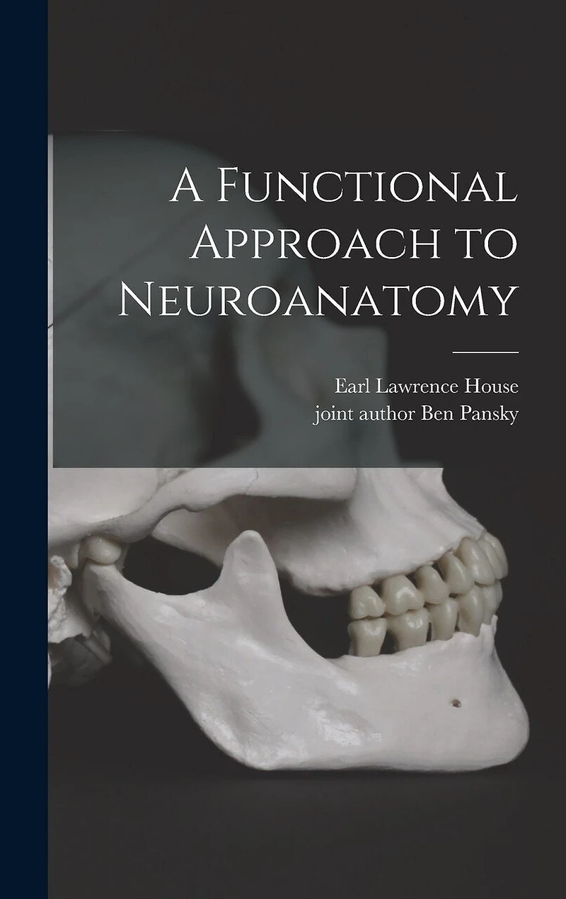 A Functional Approach to Neuroanatomy