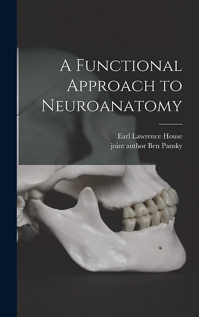 A Functional Approach to Neuroanatomy