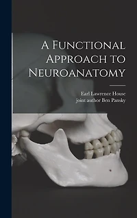 A Functional Approach to Neuroanatomy