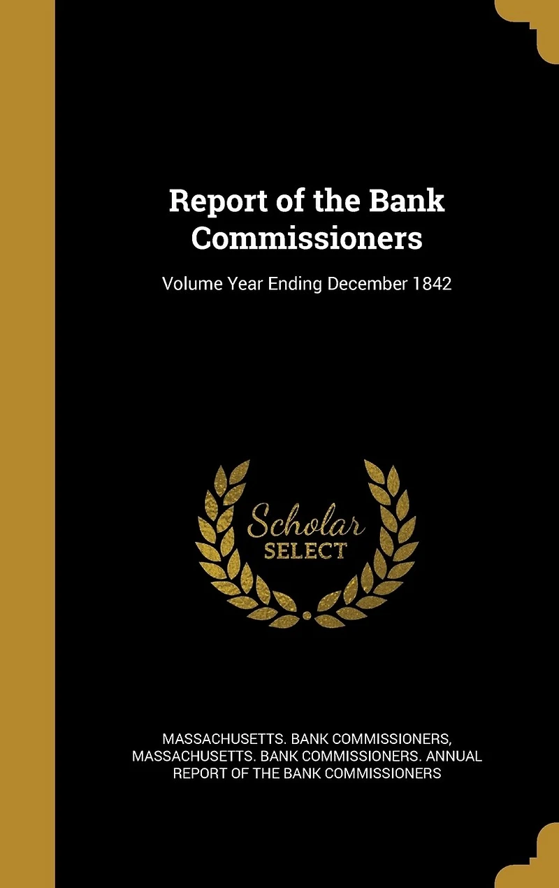 Report of the Bank Commissioners; Volume Year Ending December