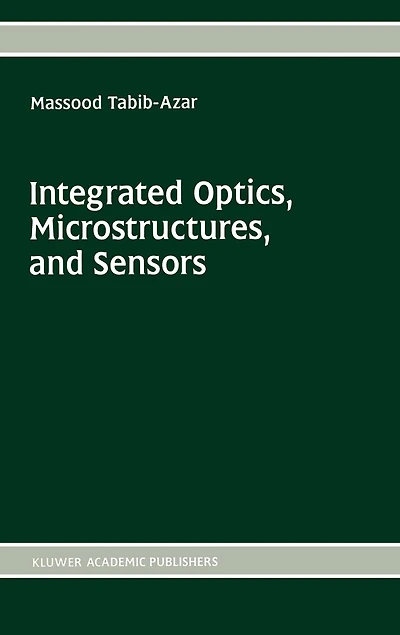 Integrated Optics, Microstructures, and Sensors