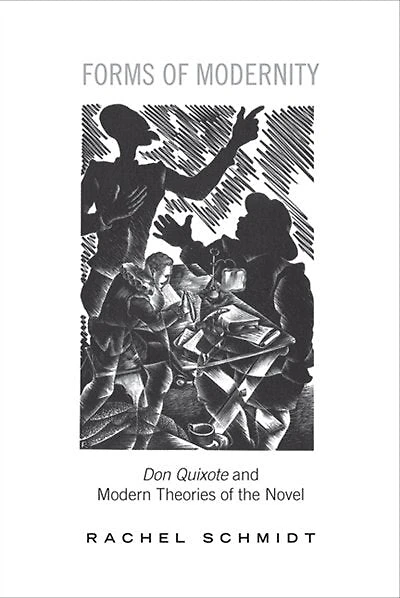 Forms of Modernity: Don Quixote  and Modern Theories the Novel
