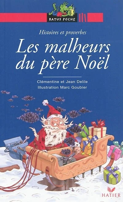 Les malheurs du Père Noël: histoires et proverbes