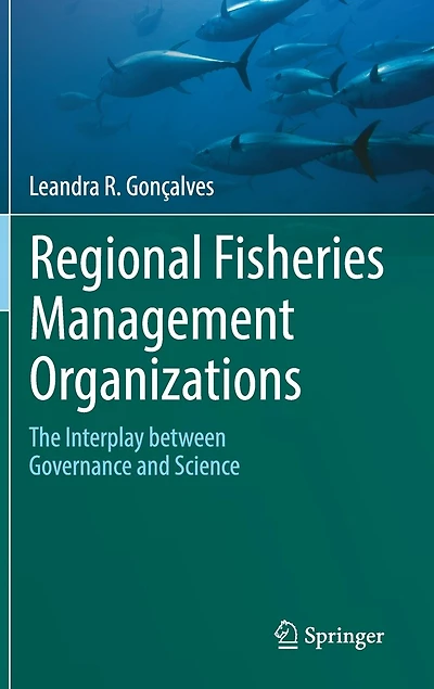 Regional Fisheries Management Organizations: The Interplay Between Governance And Science